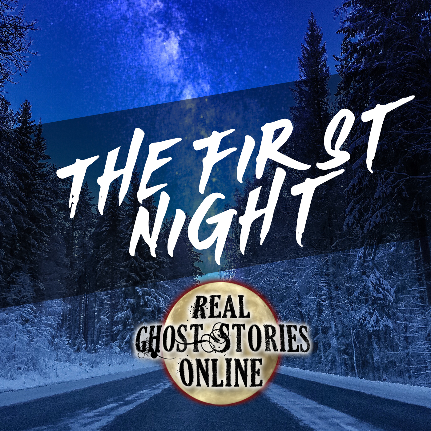 The First Night - Real Ghost Stories Online