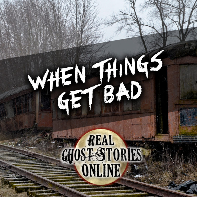 when-things-get-bad-real-ghost-stories-online