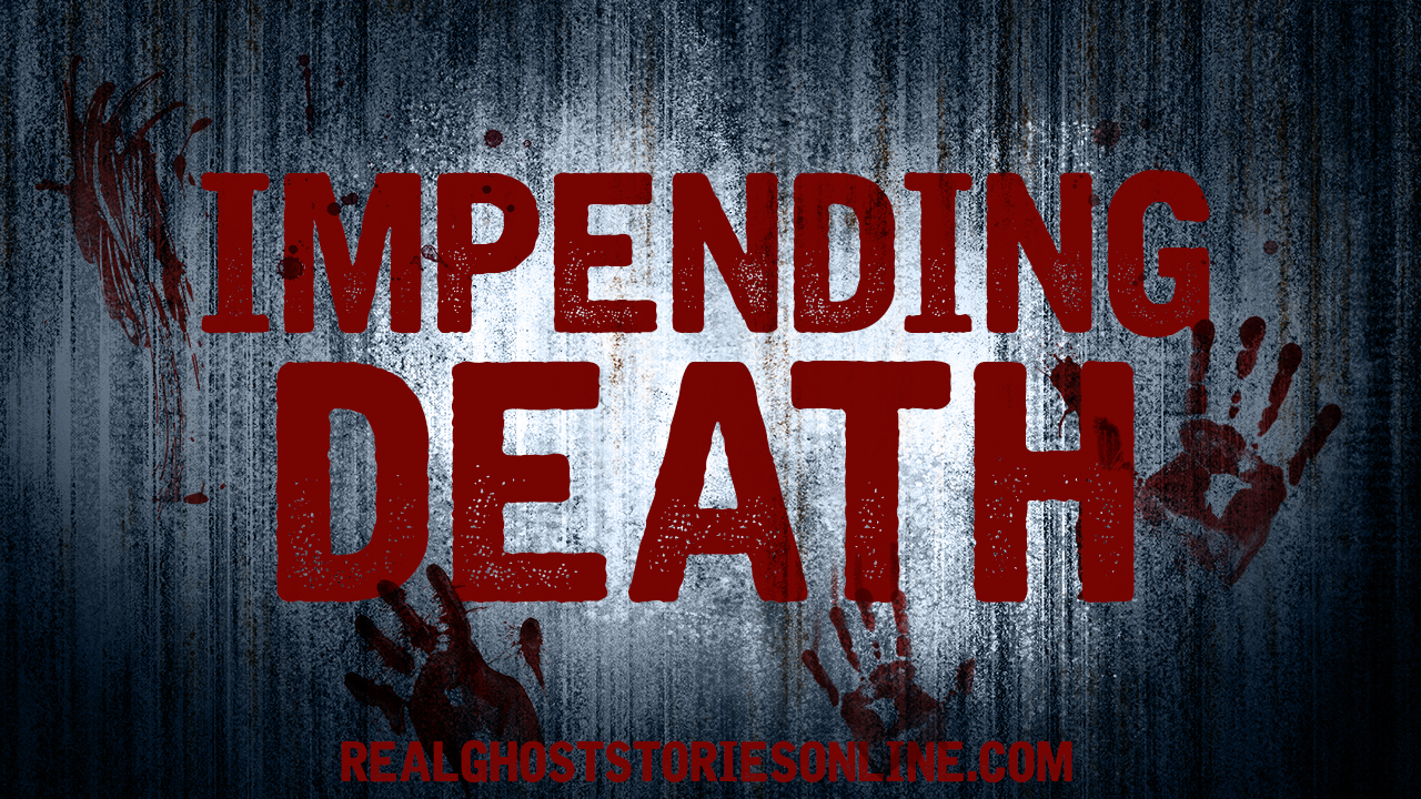 impending-death-real-ghost-stories-online