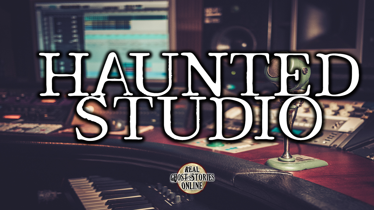 Haunted Studio Real Ghost Stories Online