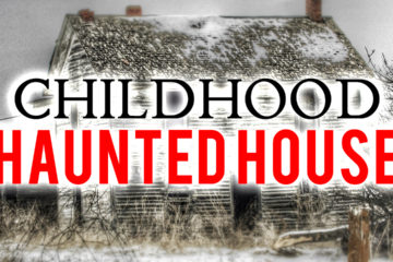 childhood haunted house