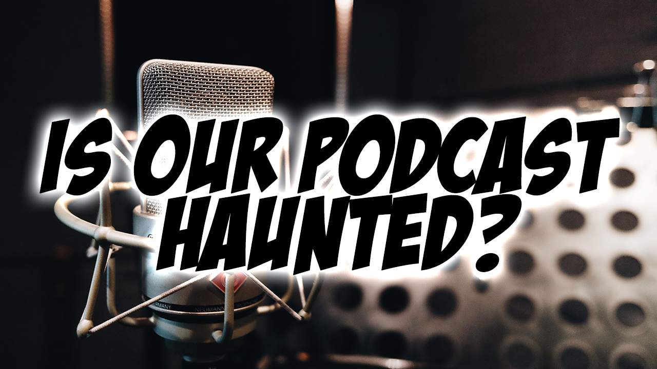 Is Our Podcast Haunted? - Real Ghost Stories Online