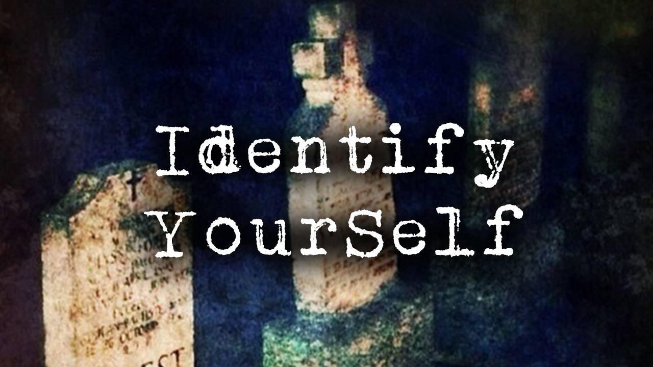 Identify Yourself | EPP 294 - Real Ghost Stories Online