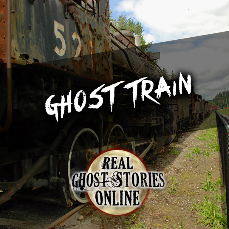 Ghost Train - Real Ghost Stories Online